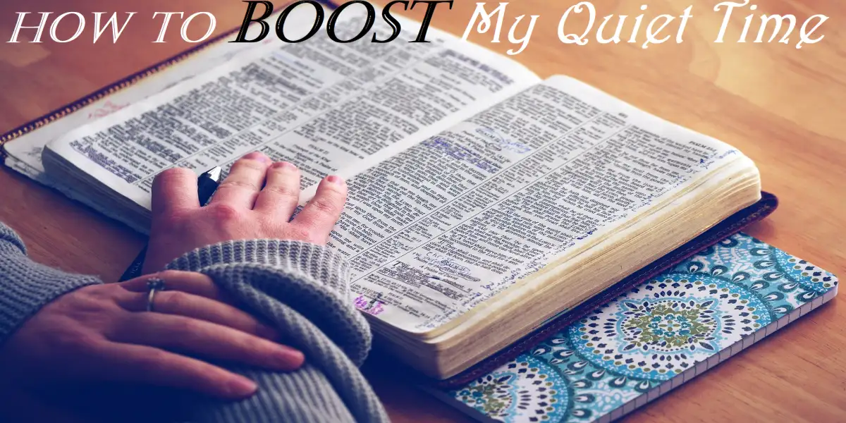 How to Boost My Quiet Time